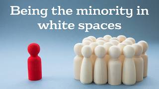 The Minority Experience in White Spaces | The Porch