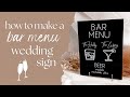 DIY ACRYLIC BAR MENU WEDDING SIGN | Wedding DIY Series ✨