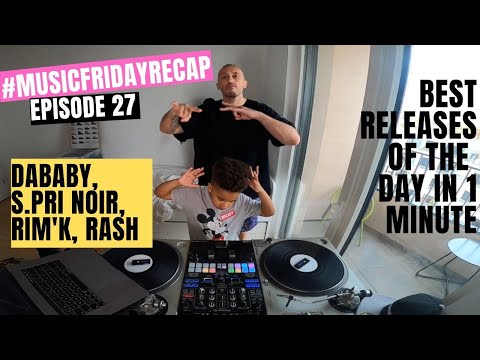 #MusicFridayRecap 27: DaDaby, S.Pri Noir, Rim’K, Rash…