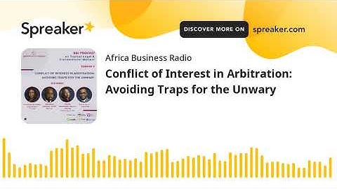 Conflict of Interest in Arbitration: Avoiding Traps for the Unwary