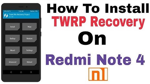 How To Install Twrp Recovery On Redmi Note 4