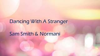 Sam Smith, Normani - Dancing With A Stranger (Lyrics) | 샘스미스 영어가사