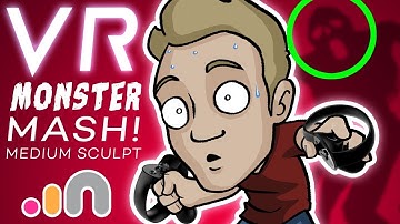 VR MONSTER MASH!! - Oculus Medium Sculpture