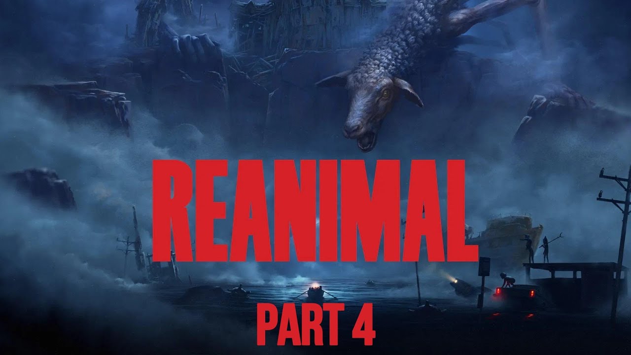 Reanimal- Part 4