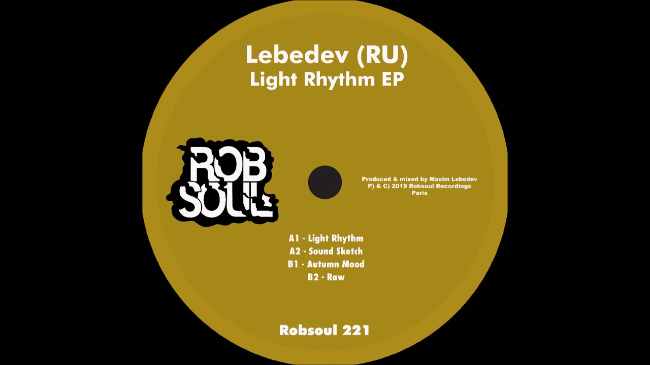 Watch Lebedev (RU) - Light Rhythm EP - Raw (Robsoul) on YouTube Watch Lebedev (RU) - Light Rhythm EP - Raw (Robsoul) on YouTube