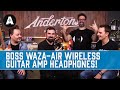 Wireless Headphones That Sound Like a REAL Amp? BOSS Waza-Air Headphones for Guitarists!