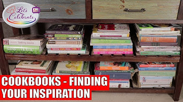 Cookbooks - Finding your Inspiration