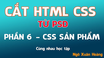 Mẫu 3 - Phần 6 - Css cho phần sản phẩm(Hướng dẫn cắt html,css từ psd)