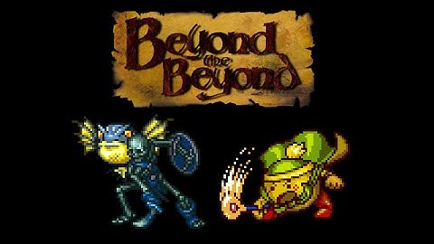 Beyond the Beyond - Part 11 - Monster-Making Magician