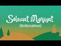 Selawat Munjiyat (LYRIC VIDEO) - PUT ON YOUR EARPHONE 4 BEST EFFECT