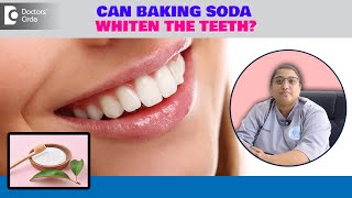 Can BAKING SODA work well as Teeth Whitener?|White Teeth-Dr.Karthika Krishna Kumar |Doctors' Circle screenshot 4