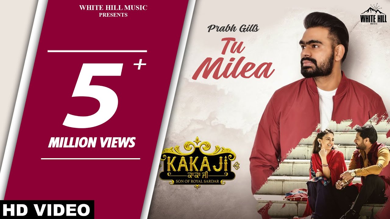 PRABH GILL  Tu Milea Full Song Mannat Noor  New Punjabi Love Songs 2018  2019  Romantic Songs