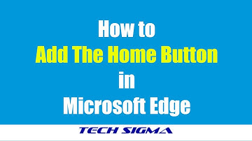 How to add the Home Page Button in Microsoft Edge