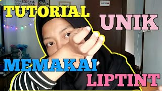 TUTORIAL UNIK MEMAKAI LIPTINT; by_Tria Teblina