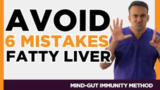 Avoid 6 Mistakes: Fatty Liver, NAFLD, Autoimmune hepatitis, NASH (SIBO, IMO, Candida, Leaky Gut)