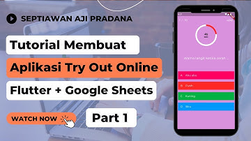 Tutorial Lengkap Membuat Aplikasi Quiz Try Out Online - Flutter + Google Sheets : Part 1