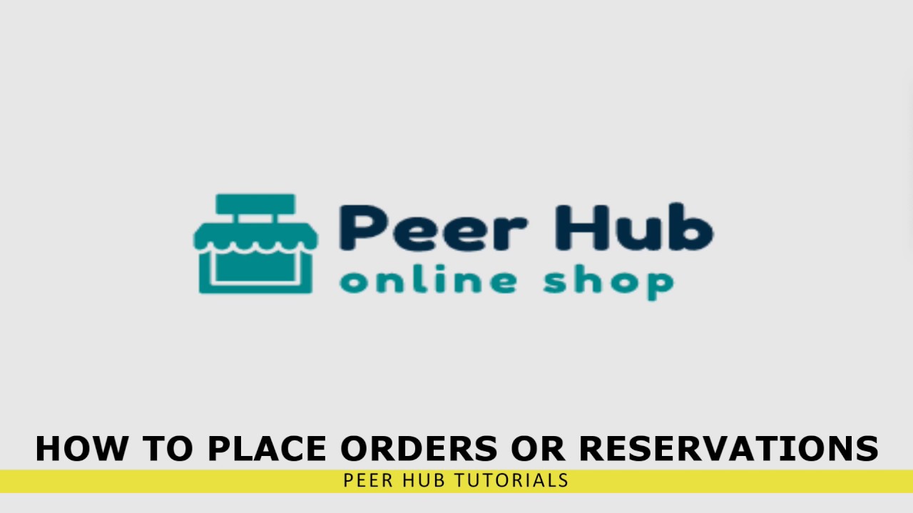 Peer Hub Tutorials How to Order & Reserve YouTube