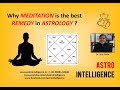 Why Meditation is the Best Remedy in Astrology?