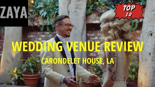 CARONDELET HOUSE WEDDING WEDDING VENUE REVIEW