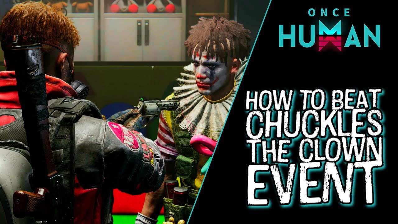 How to 'complete' Chuckles the clown event - Once Human - YouTube