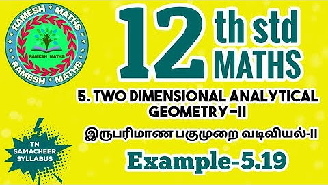 12th maths|chapter 5|Two dimensional Analytical geometry-II/Example 5.19