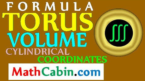 📓 Cylindrical Coordinates Torus VOLUME Formula PROOF problem ! ! ! ! !