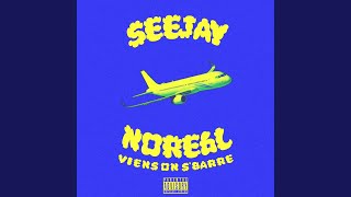 Video thumbnail of "SeeJay - Viens on s'barre (feat. Nore6l)"