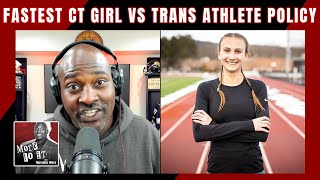 Fastest Girl in Connecticut vs Transgender Athlete Policy: Trans Men Shouldn't Play Women's Sports