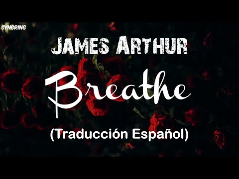 james-arthur---breathe-(traducción-al-español)