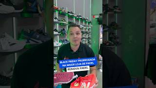 Black Friday prorrogada na Renova Padel! #shorts