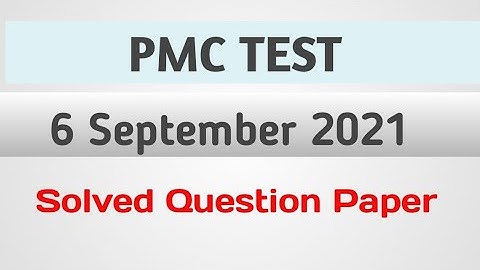 Pmc Test 6 September 2021||6 September Nmdcat Test with solution||Complete Solution Today