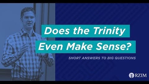 23. Does the Trinity Even Make Sense?