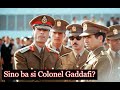 Sino ba si Colonel Gaddafi? Pano nya binago ang Libya at paano siya pinabagsak ng NATO?