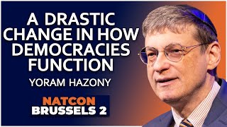 Yoram Hazony | A Drastic Change in How Democracies Function | NatCon Brussels 2