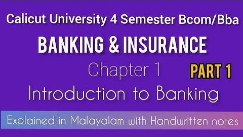 University of Calicut| 4 Semester| Bcom/BBA| Banking & Insurance|chapter 1 | Introduction to Banking