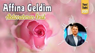 Affına Geldim - Abdurrahman Önül Resimi