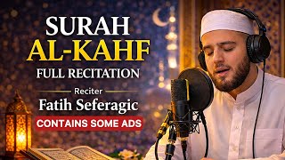 Surah-Al-KAHF | Beautiful Quran Recitation | by @Fatih_Seferagic
