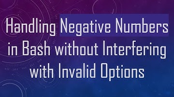 Handling Negative Numbers in Bash without Interfering with Invalid Options