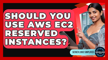 Should You Use AWS EC2 Reserved Instances? - Server Logic Simplified