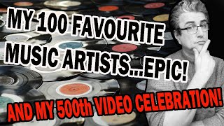 The 100 GREATEST OF ALL TIME | Celebrating my 500th video