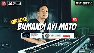 BUMANDI AYI MATO (Karaoke/Lirik) Nada Pria - Versi Pop | Lagu Kerinci Karaoke by Mikoy Dinasty