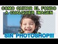 ★ COMO QUITAR EL FONDO A CUALQUIER IMAGEN (SIN PHOTOSHOP) - 2022