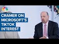 Jim Cramer on his concerns about Microsoft's talks with TikTok: I'm not crazy about it