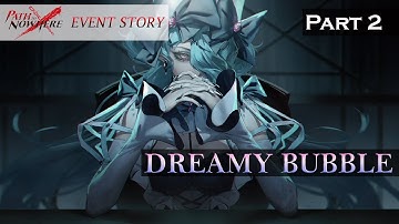 Path to Nowhere Event Story: Dreamy Bubble Part 2