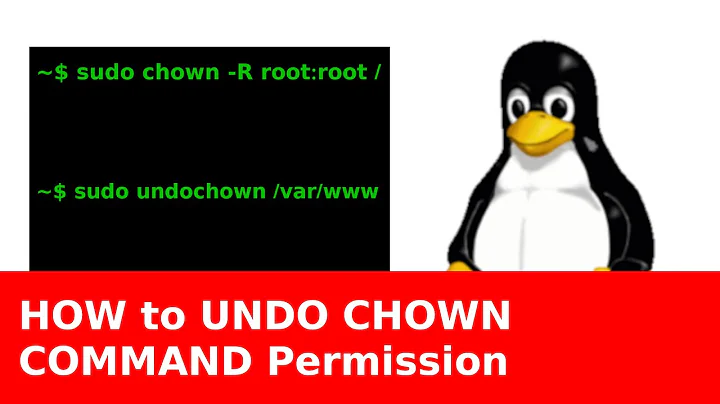 How to Undo CHOWN Command Permission - Ubuntu/Debian/Linux