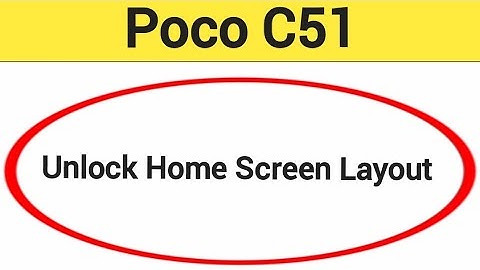 How to unlock home screen layout, Poco C51 home screen layout is locked kaise hataye