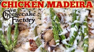 Cheesecake Factory Copycat Menu - Creamy Chicken Madeira - Chicken Recipe
