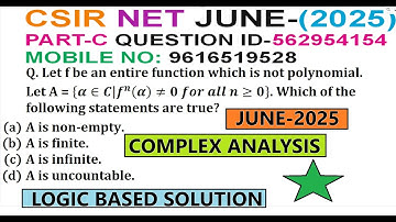 COMPLEX ANALYSIS | CSIR NET JUNE 2025 | PART C | QUESTION ID 562952154 | SOLUTION |
