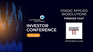 Dyadic Applied BioSolutions Fireside Chat @ Lytham Partners Fall 2025 Investor Conference