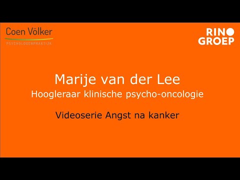 Hoogleraar klinische psycho-oncologie Marije van der Lee (GZ-psycholoog) over Angst na Kanker